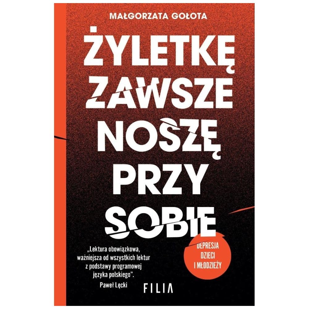 Żyletkę zawsze noszę przy sobie (wydanie II rozszerzone) (Filia na faktach)
