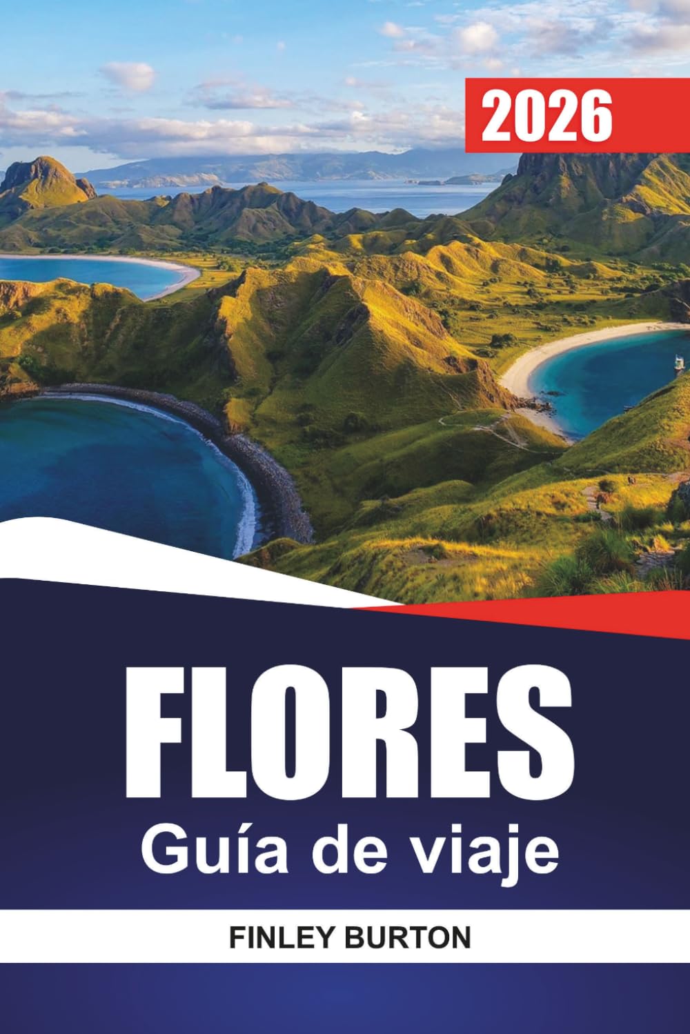 FLORES Guía de viaje 2026: Planificación práctica para visitantes primerizos a Komodo, pueblos locales y playas ocultas
