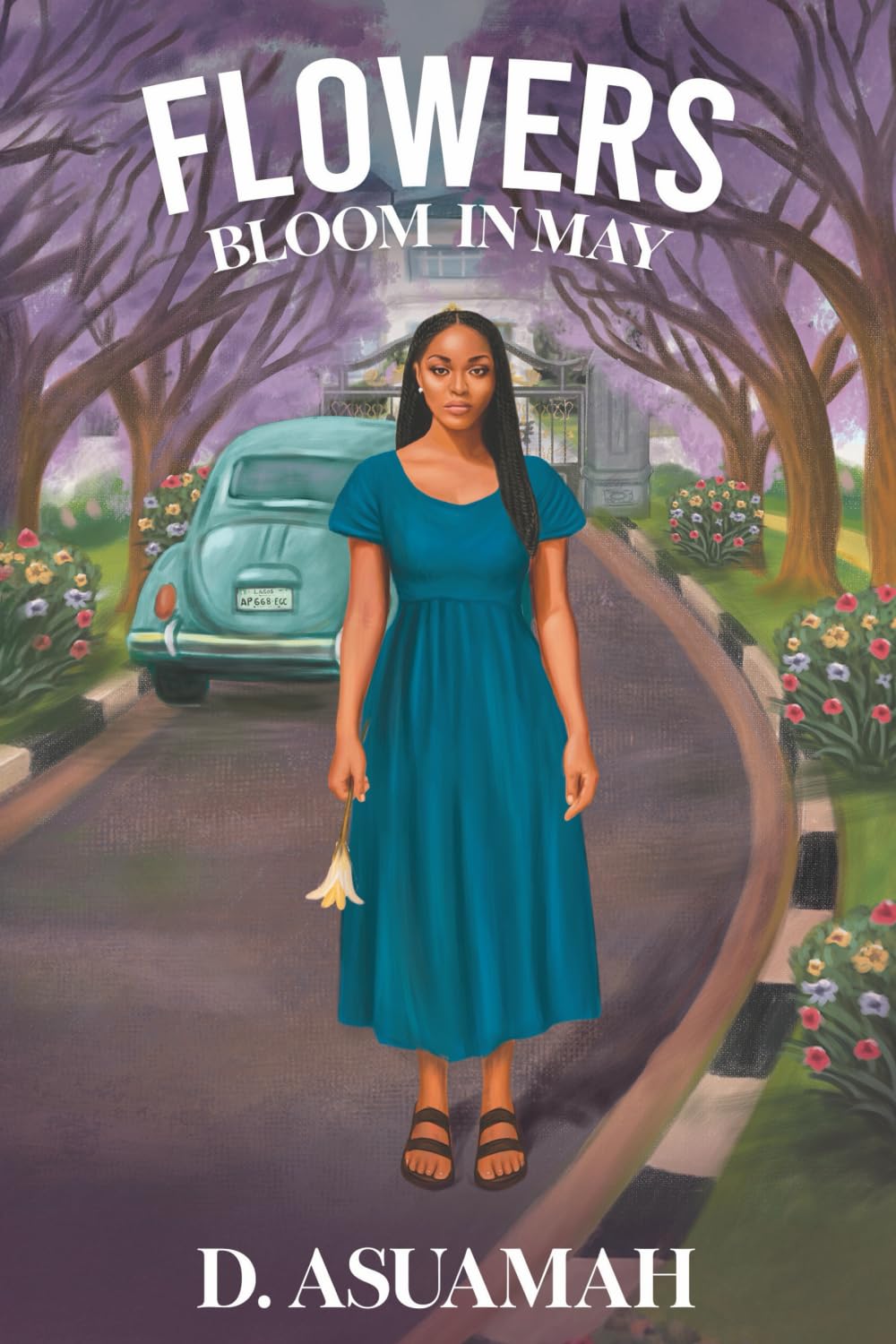 Flowers Bloom in May: A Story About Secrets, Grace and the Courage to Begin Again