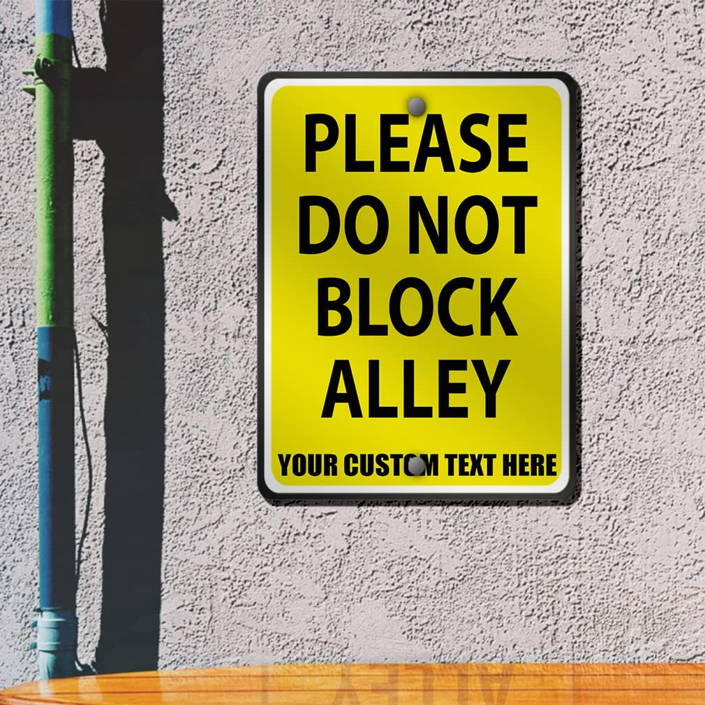 Custom Aluminum Weatherproof Metal Sign Multiple Sizes Please Do Not Block Alley Vertical Street 9x12Inches Personalized Text Here