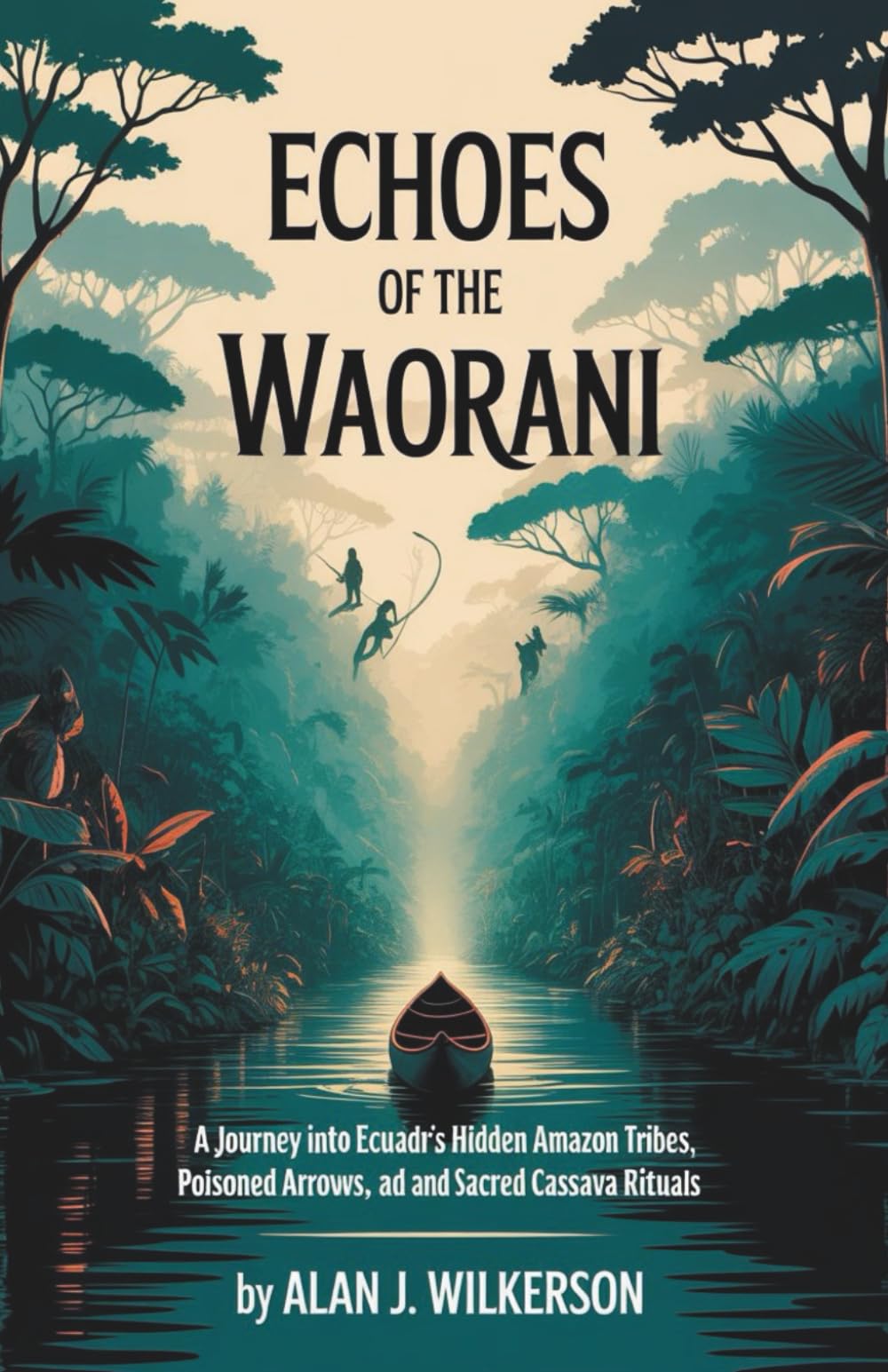 Echoes of the Waorani: A Journey into Ecuador’s Hidden Amazon Tribes, Poisoned Arrows, and Sacred Cassava Rituals