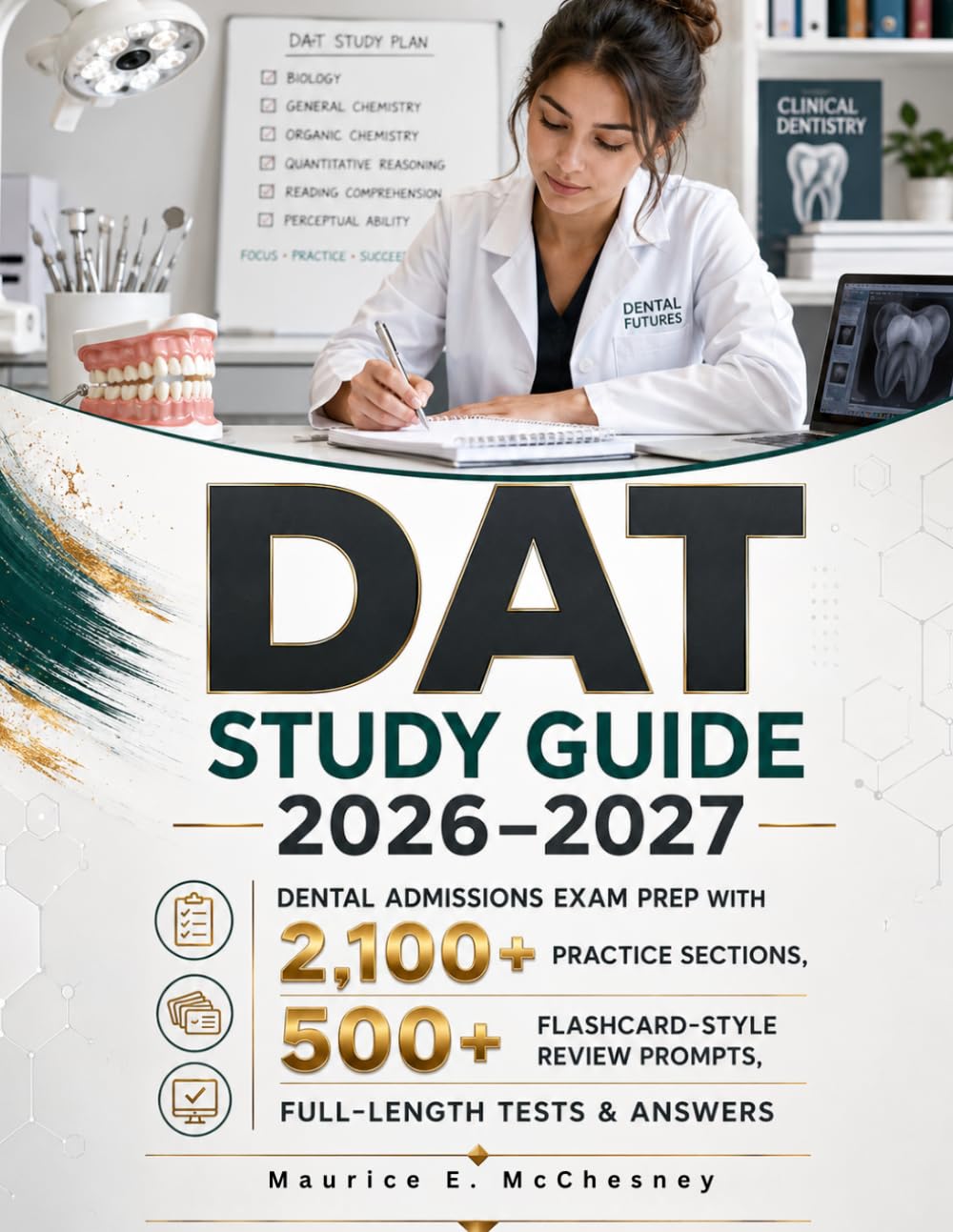 DAT Study Guide 2026–2027: Dental Admissions Exam Prep with 2,100+ Practice Sections, 500+ Flashcard-Style Review Prompts, Full-Length Tests & Answers