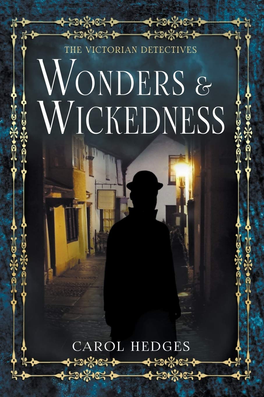 Wonders & Wickedness (The Victorian Detectives) (Volume 5)