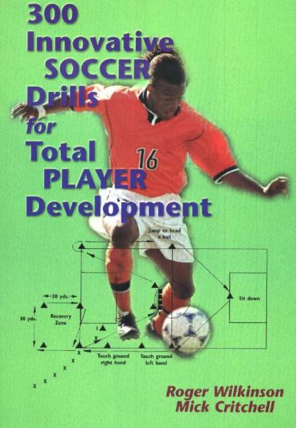 300 Innovative Soccer Drills [Paperback] Roger Wilkinson