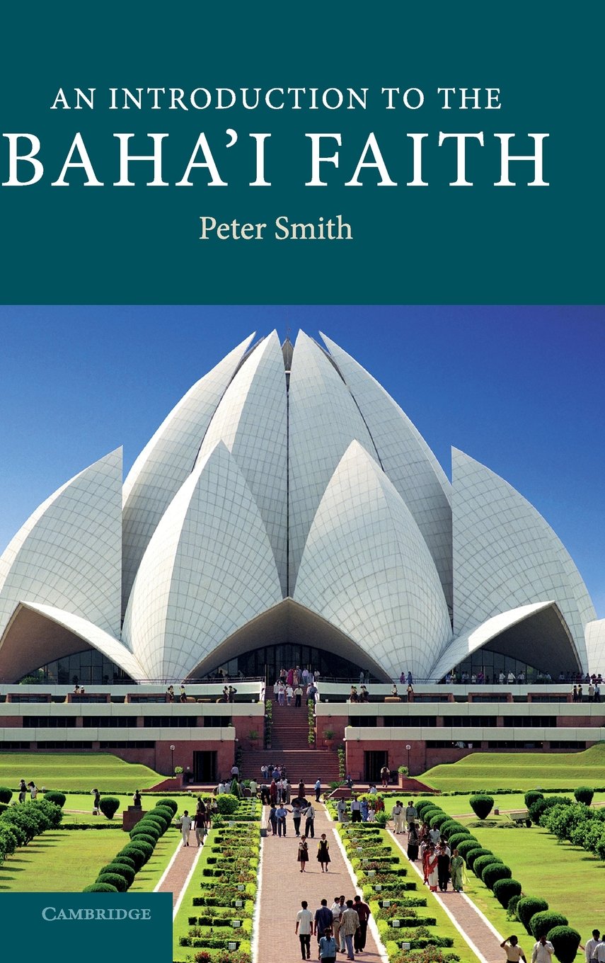 An Introduction to the Baha'i Faith (Introduction to Religion) Smith