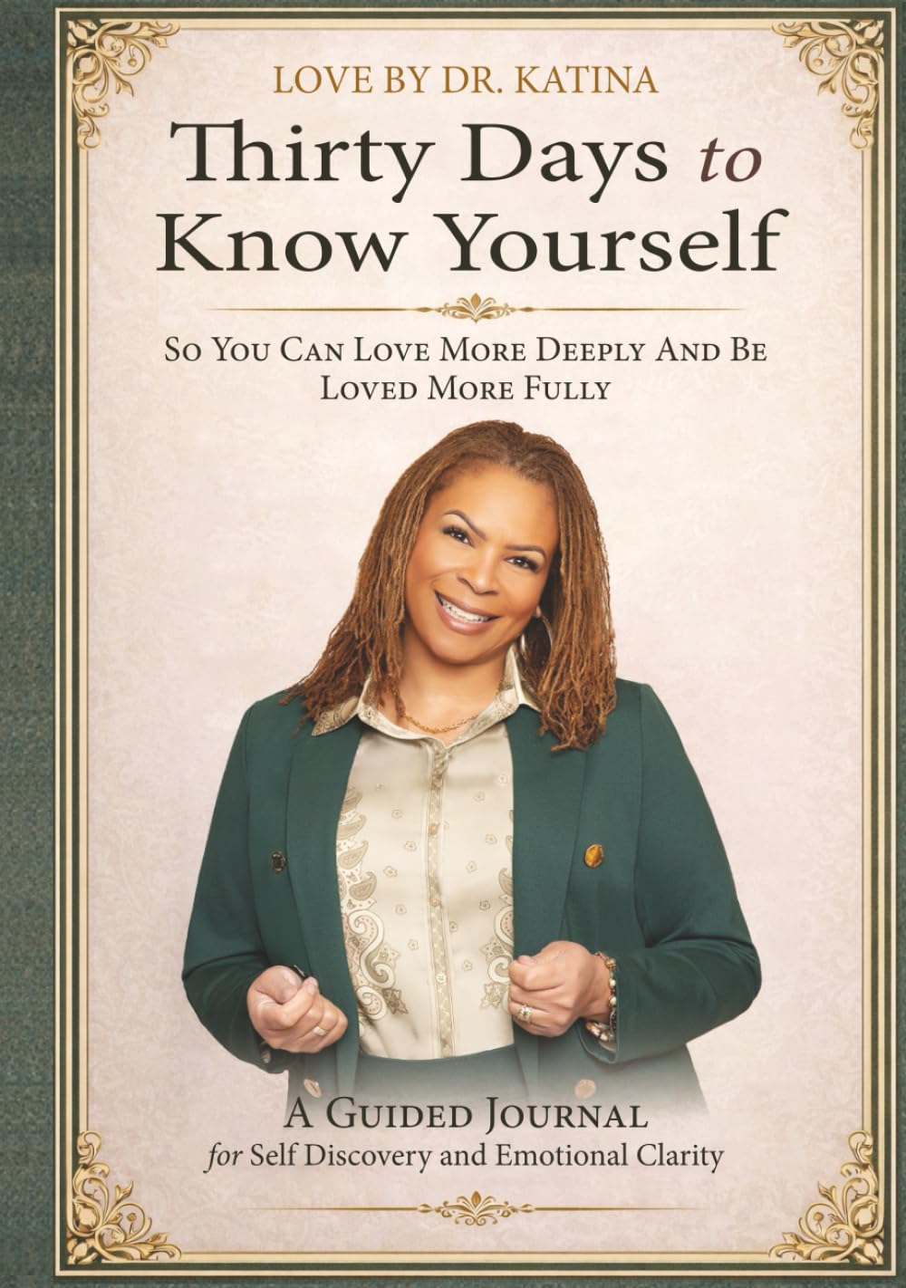 Love by Dr. Katina: Thirty Days to Know Yourself So You Can Love More Deeply and Be Loved More Fully      Hardcover – February 11, 2026