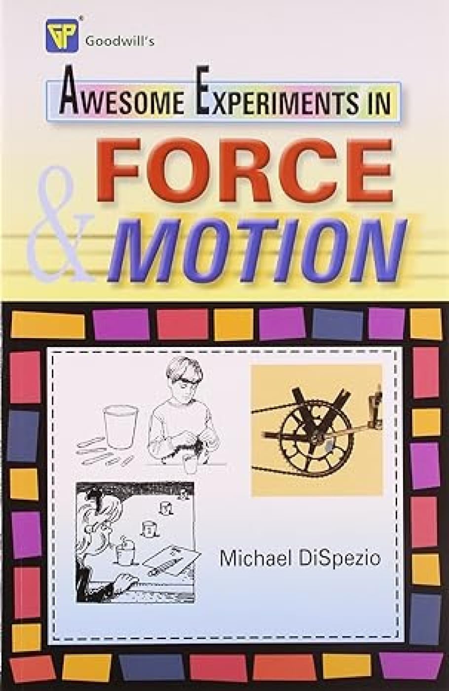 Awesome Experiments in Force & Motion Paperback – 25 April 2019