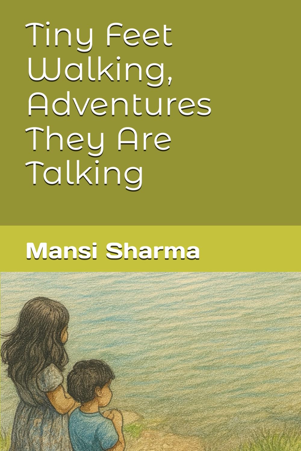 Tiny Feet Walking, Adventures They Are Talking (Step Out Series)