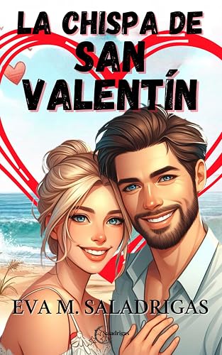 LA CHISPA DE SAN VALENTÍN: 2 (Te apuesto un beso: la historia de amor de Pablo y Daniela)
