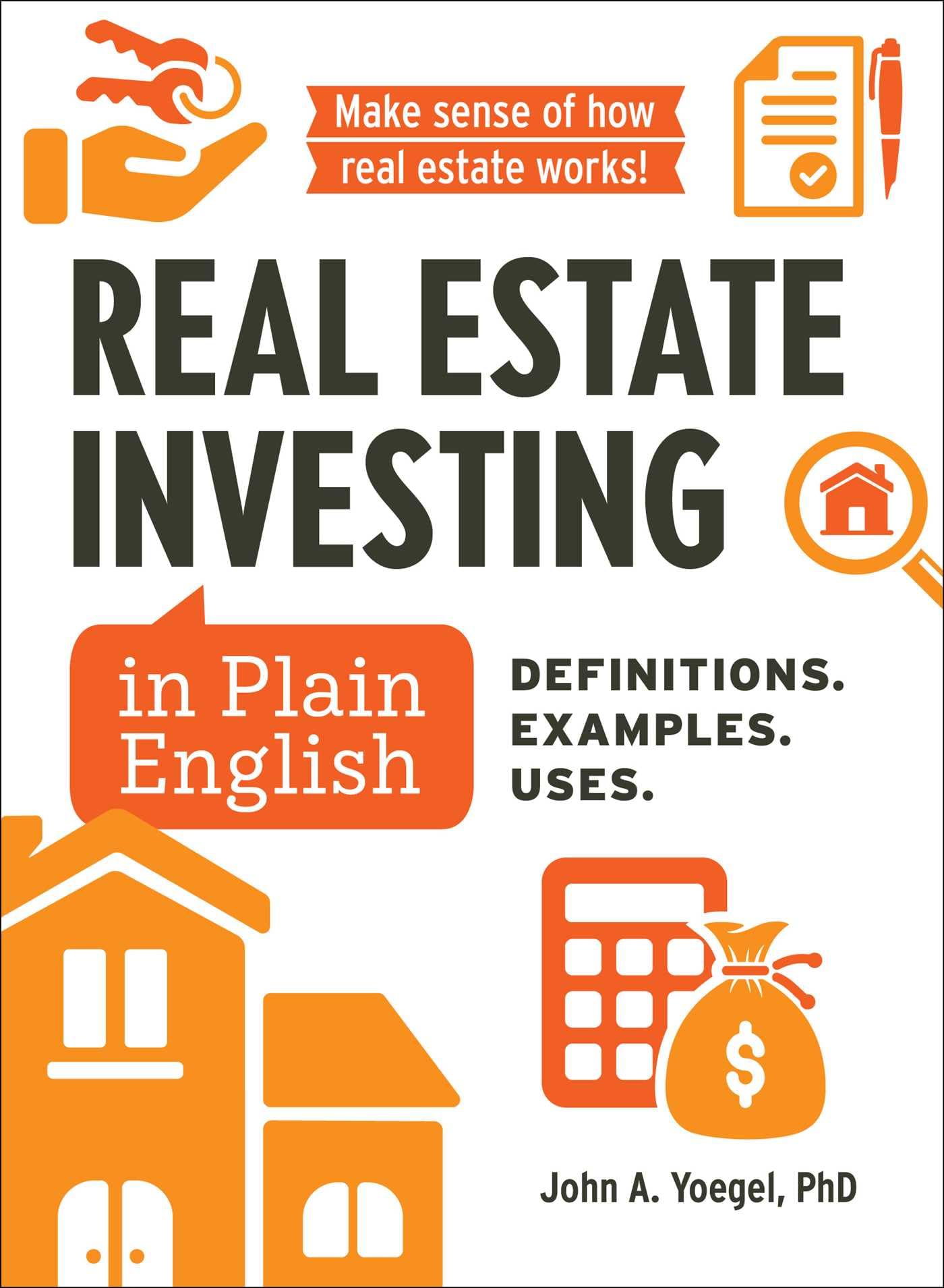 Real Estate Investing in Plain English: Definitions. Examples. Uses. (Financial Literacy Guide Series)