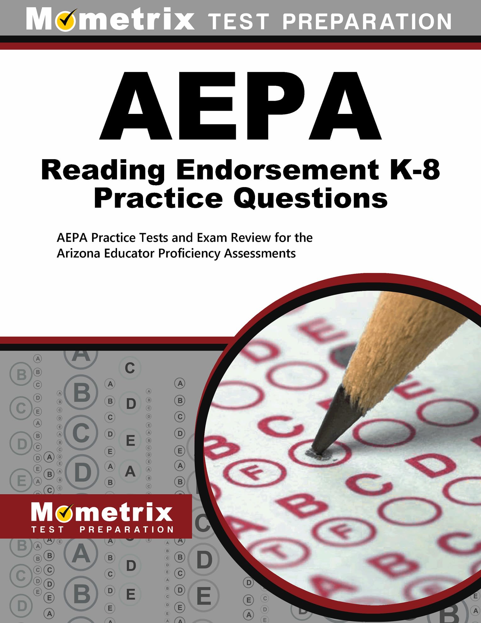 AEPA Reading Endorsement K-8 Practice Questions: AEPA Practice Tests and Exam Review for the Arizona Educator Proficiency Assessments