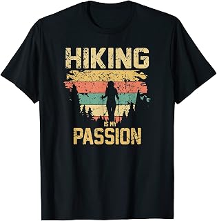 Hiking and Outdoor Lover's Hiking Is My Passion Apparel T-Shirt