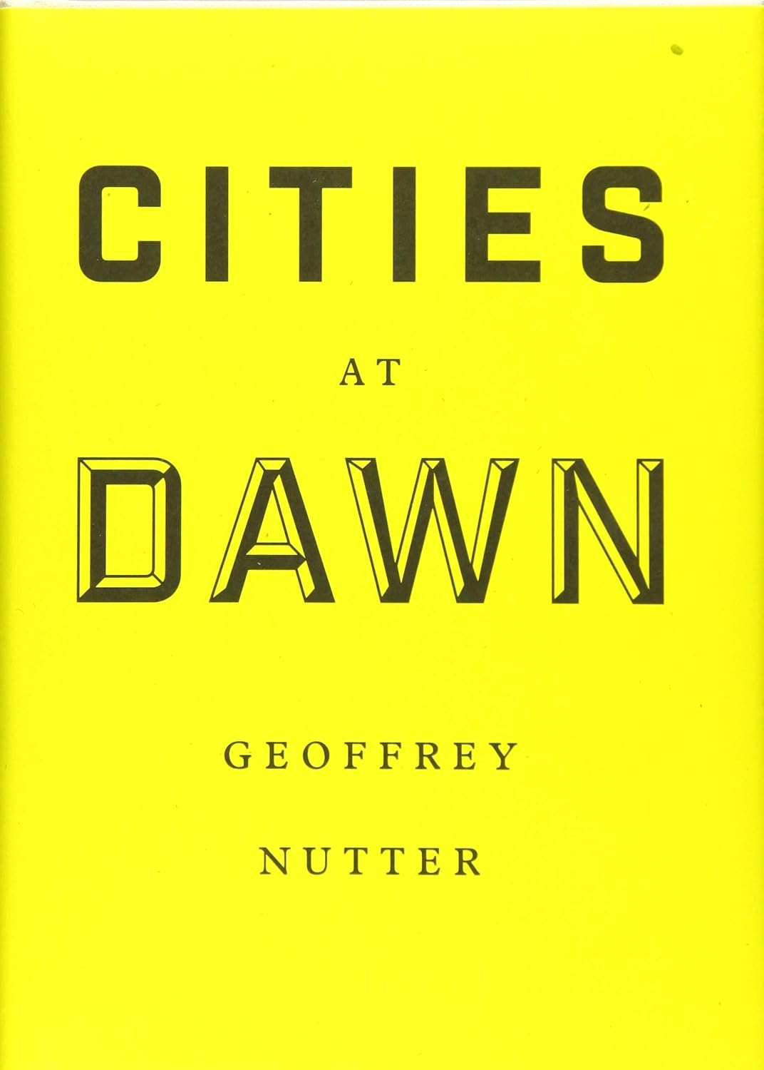 Amazon.com: Cities at Dawn: 9781940696331: Nutter, Geoffrey: Books