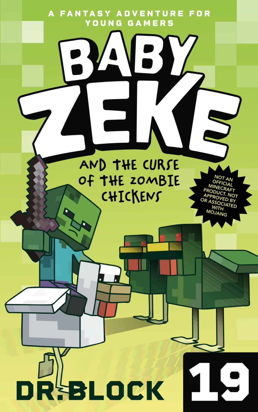 Baby Zeke and the Curse of the Zombie Chickens: A Fantasy Adventure for Young Gamers (Life and Times of Baby Zeke)