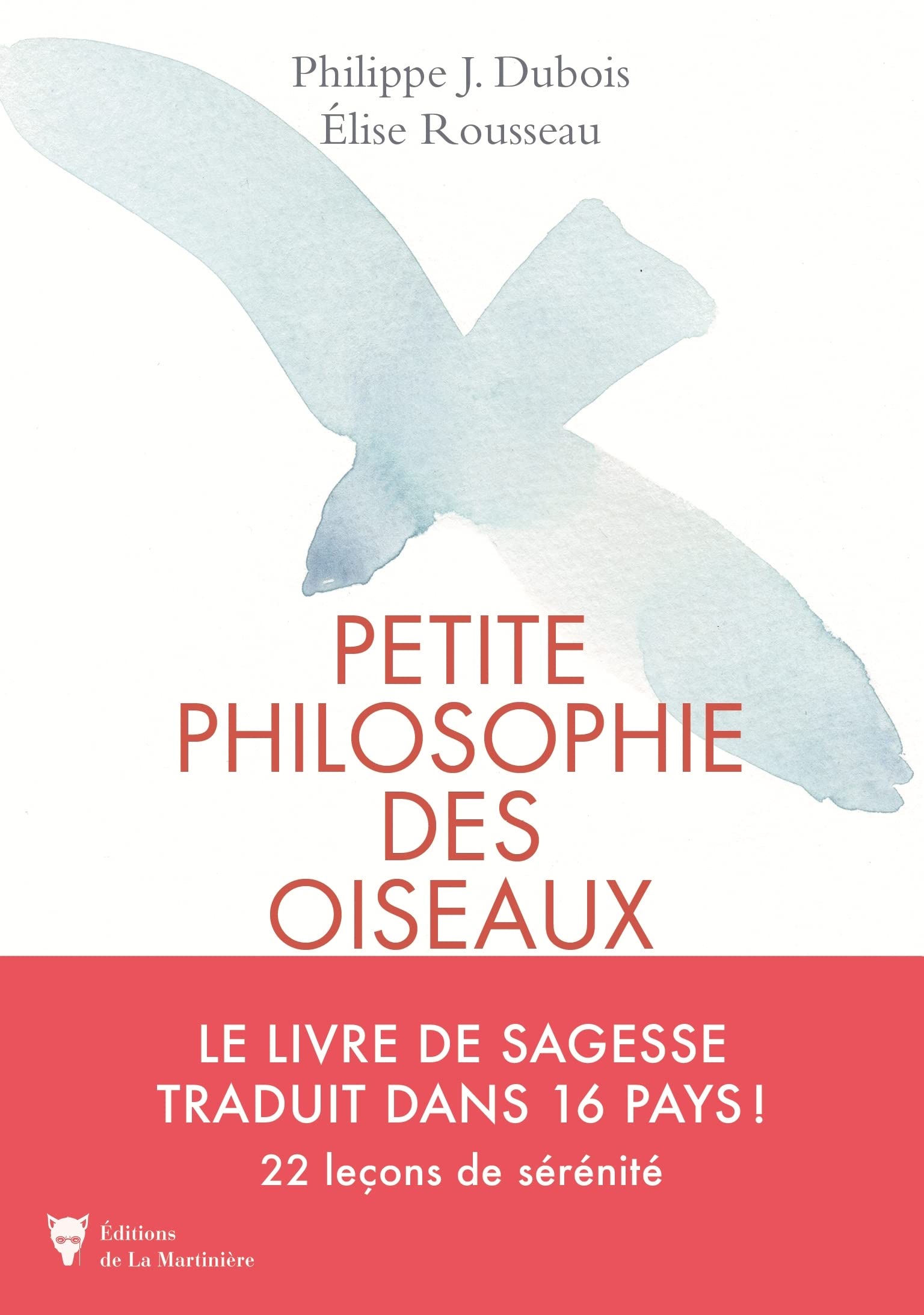 Petite philosophie des oiseaux: 22 leçons de sérénité inspirées des oiseaux