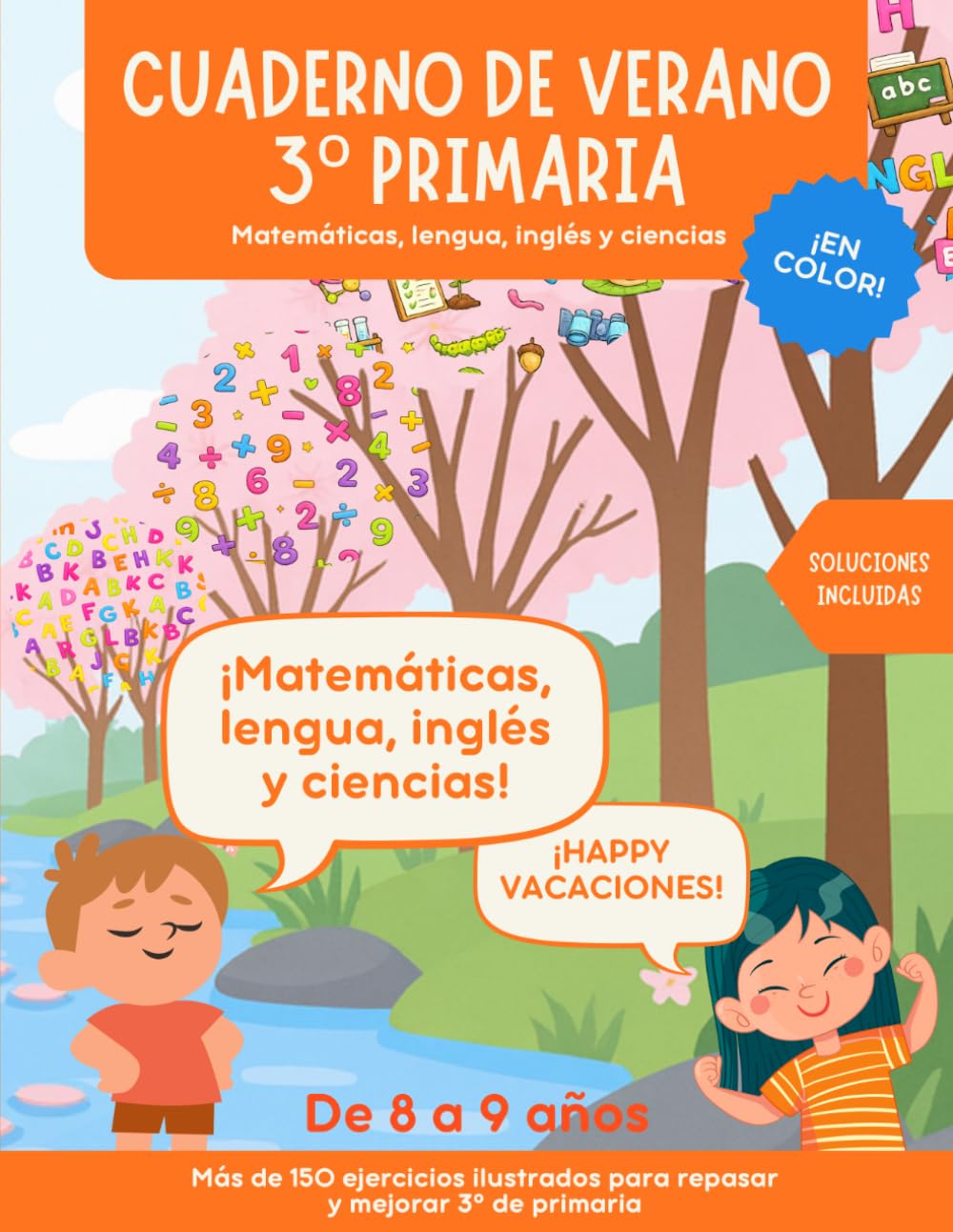 Cuaderno de verano 3 primaria: Actividades para repasar 3º de primaria en vacaciones: matemáticas, lengua, inglés y ciencias. En color. Soluciones incluidas.