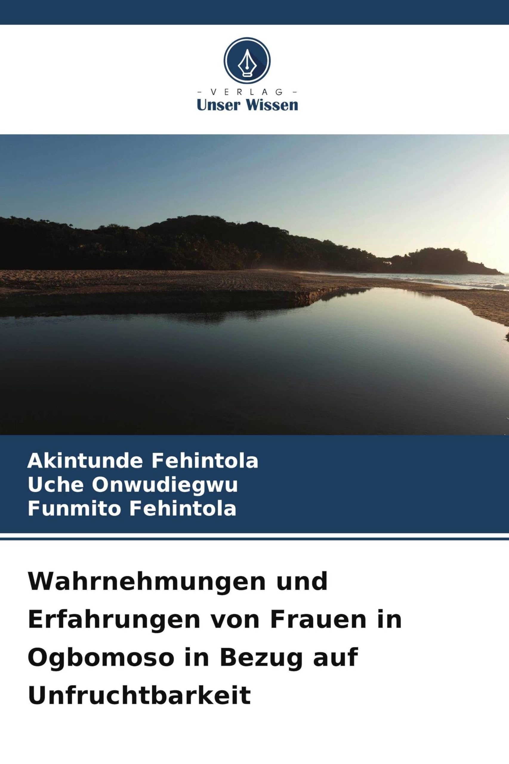 Wahrnehmungen und Erfahrungen von Frauen in Ogbomoso in Bezug auf Unfruchtbarkeit