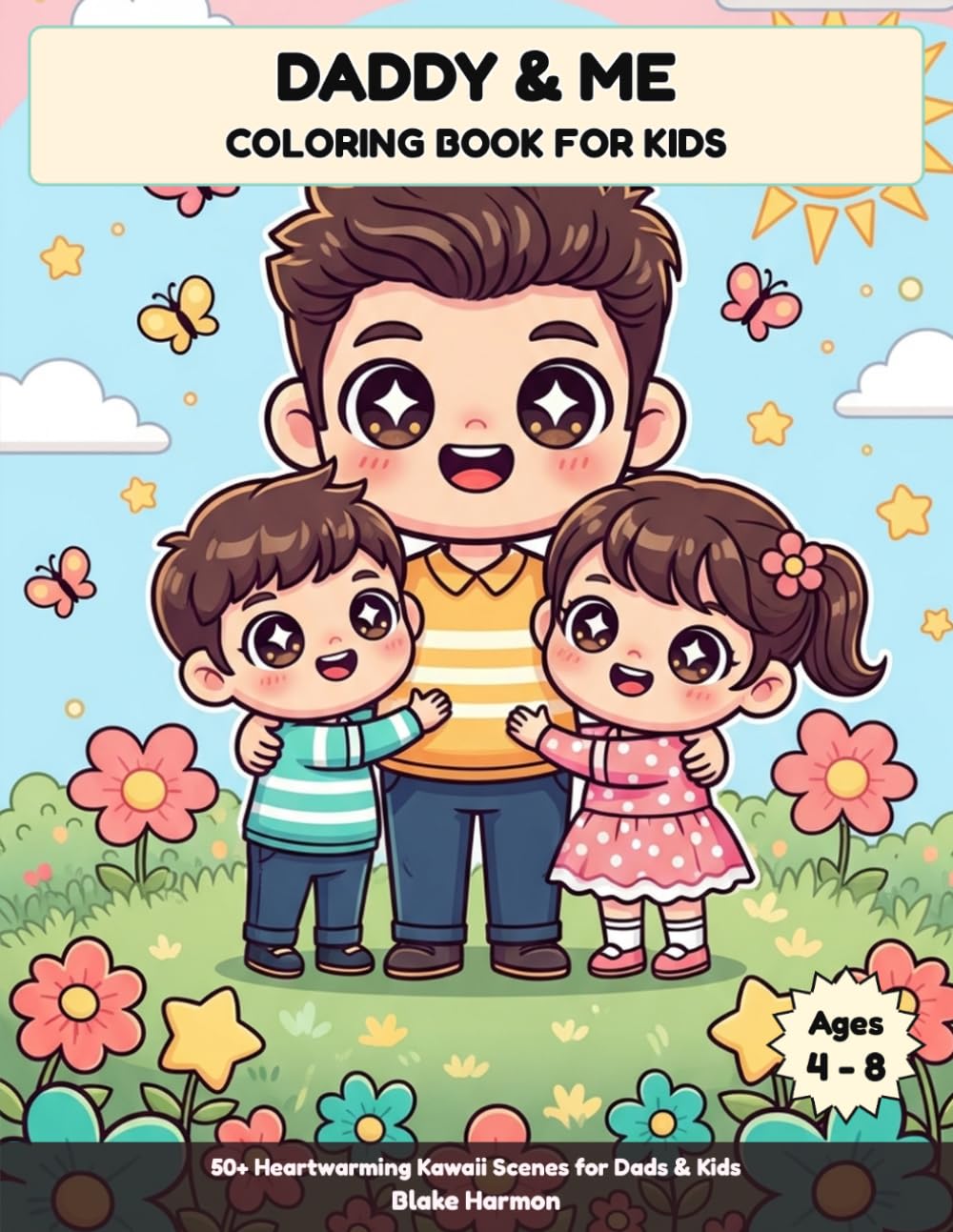 Daddy & Me Coloring Book for Kids: 50+ Heartwarming Kawaii Scenes for Dads & Kids (Together We Color)