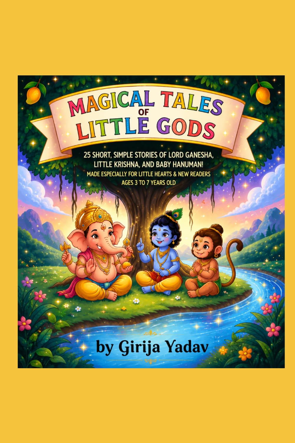 Magical Tales of Little Gods: The Spiritual Values like Karma, Courage, Kindness, Dharma, Wisdom, Wonder