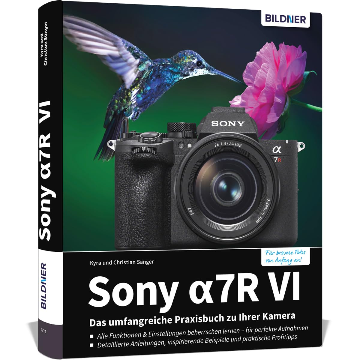 Sony alpha 7R VI - Das umfangreiche Praxisbuch zu Ihrer Profi-Kamera: Verständliche Anleitungen, Workshops & Praxistipps von Experten - für beeindruckende Fotos und Videos