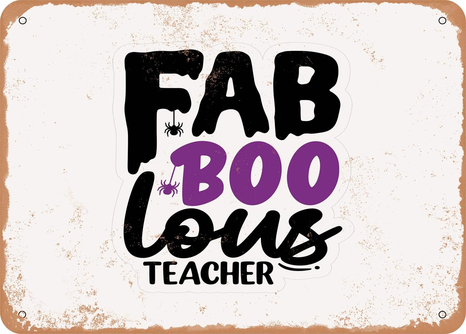 Miaomansenstore Metal Sign - Fab Boo Lous Teacher - 2 - Vintage Look Sign Home Decor