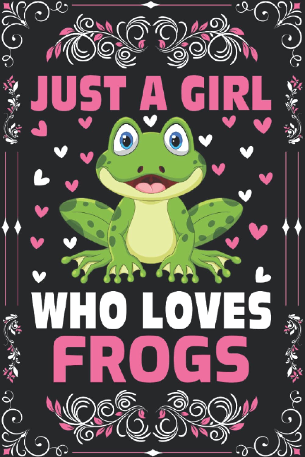 Frogs Notebook: Just A Girl Who Loves Frogs Notebook Journal For Women Girls Kids Gifts: Frogs Notebook Journal Dairy - 110 Page Paperback Notebook - (6"x9")