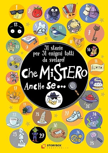 Che mistero anche se... 31 storie per 31 enigmi tutti da svelare! Ediz. a colori