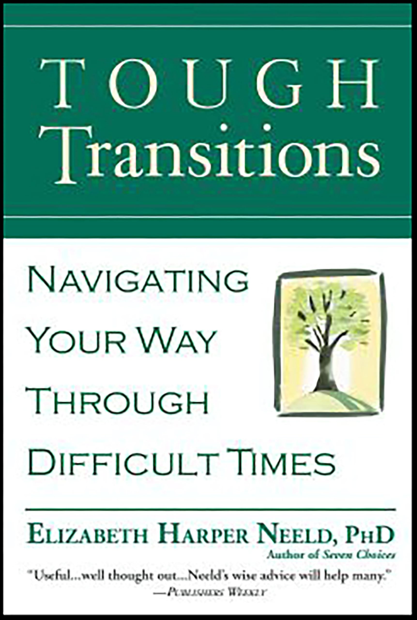 Tough Transitions: Navigating Your Way Through Difficult Times