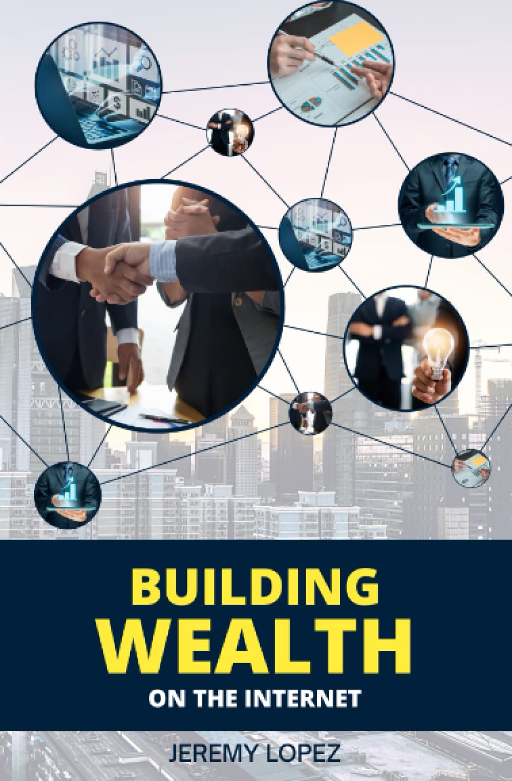 Building Wealth on the Internet