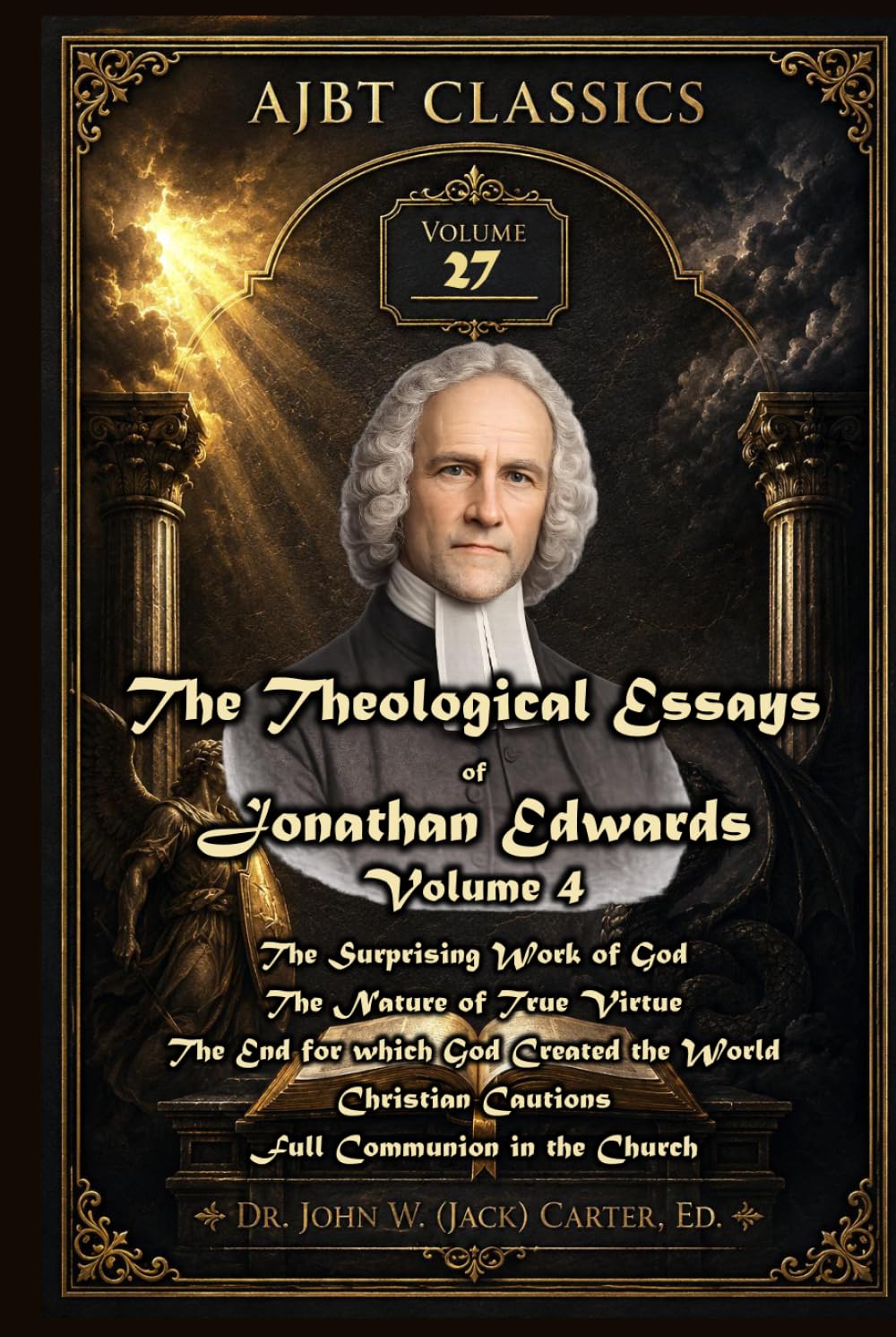 The Theological Essays of Jonathan Edwards. Volume Four