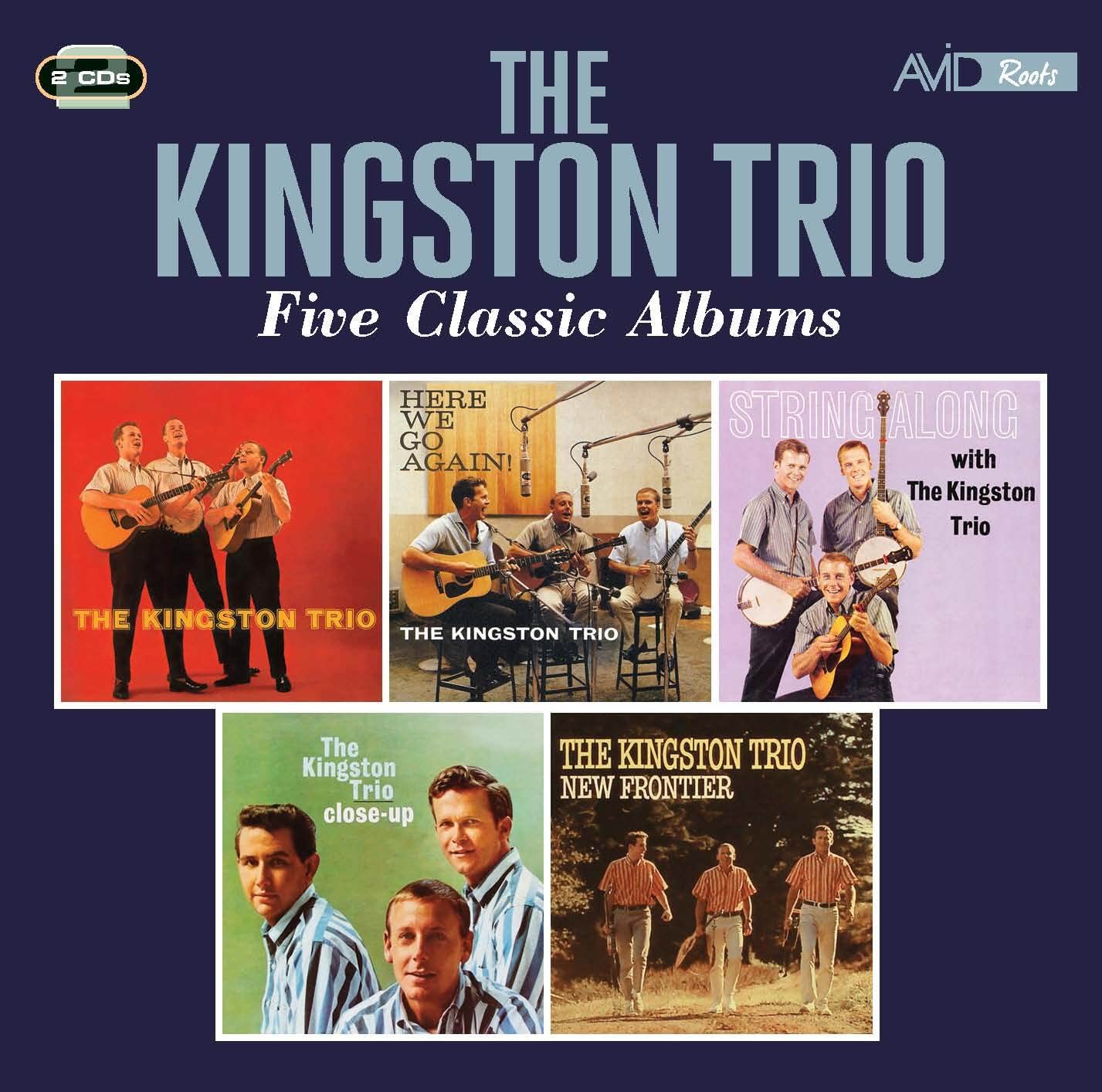 Kingston Trio Five Classic Albums double CD UK Avid Roots 2021 2CD set AMSC1396