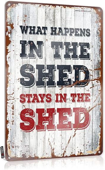 COTECI Funny Metal Signs What Happens in The Shed Stays in The Shed Wall Decor 12x8 in