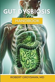 The Complete Long COVID Handbook: Volume 4 Gut Dysbiosis