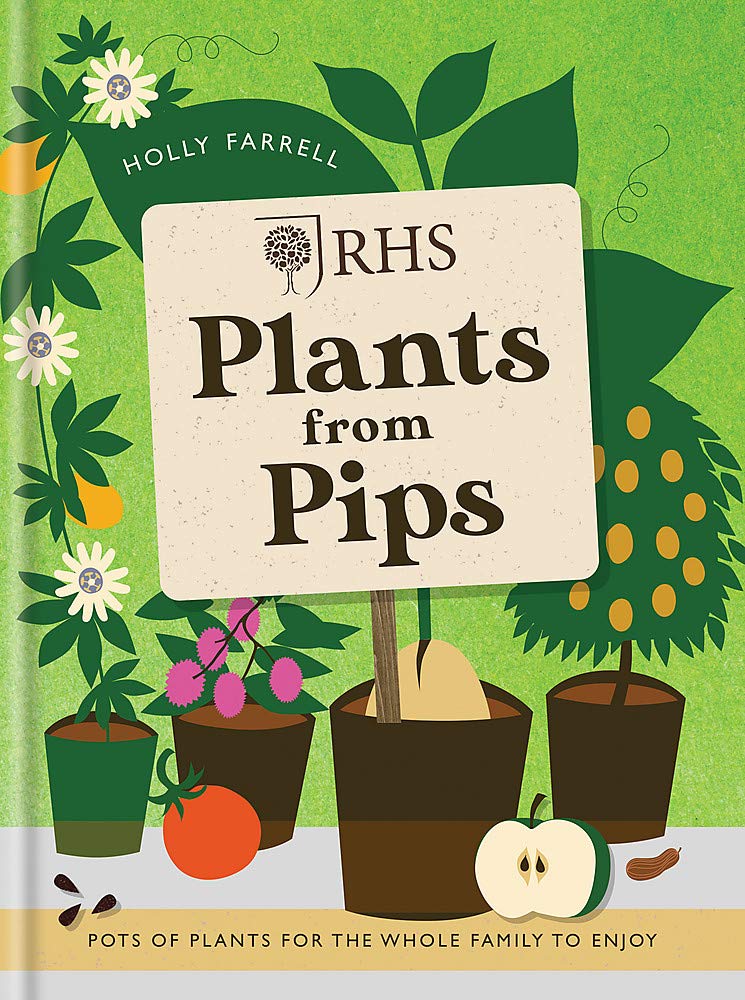 RHS Plants from Pips: Pots of plants for the whole family to enjoy