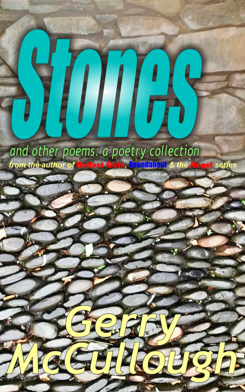 Stones and other poems: a poetry collection