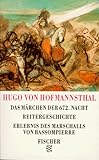 Das Märchen der 672. Nacht /Reitergeschichte /Erlebnis des Marschalls von Bassompierre - Herausgeber: Ellen Ritter Hugo von Hofmannsthal 