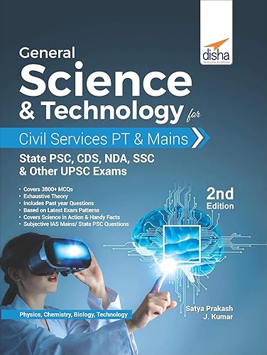 General Science &amp; Technology for Civil Services PT &amp; Mains State PSC CDS NDA SSC &amp; other UPSC Exams