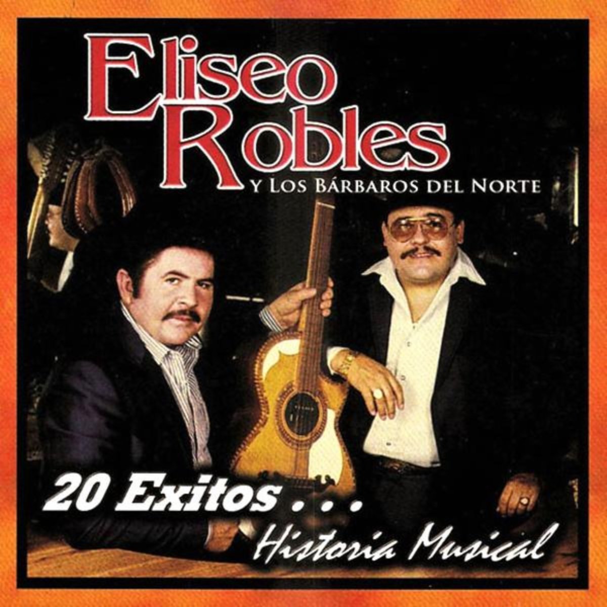 Eliseo Robles Y Los Barbaros Del Norte