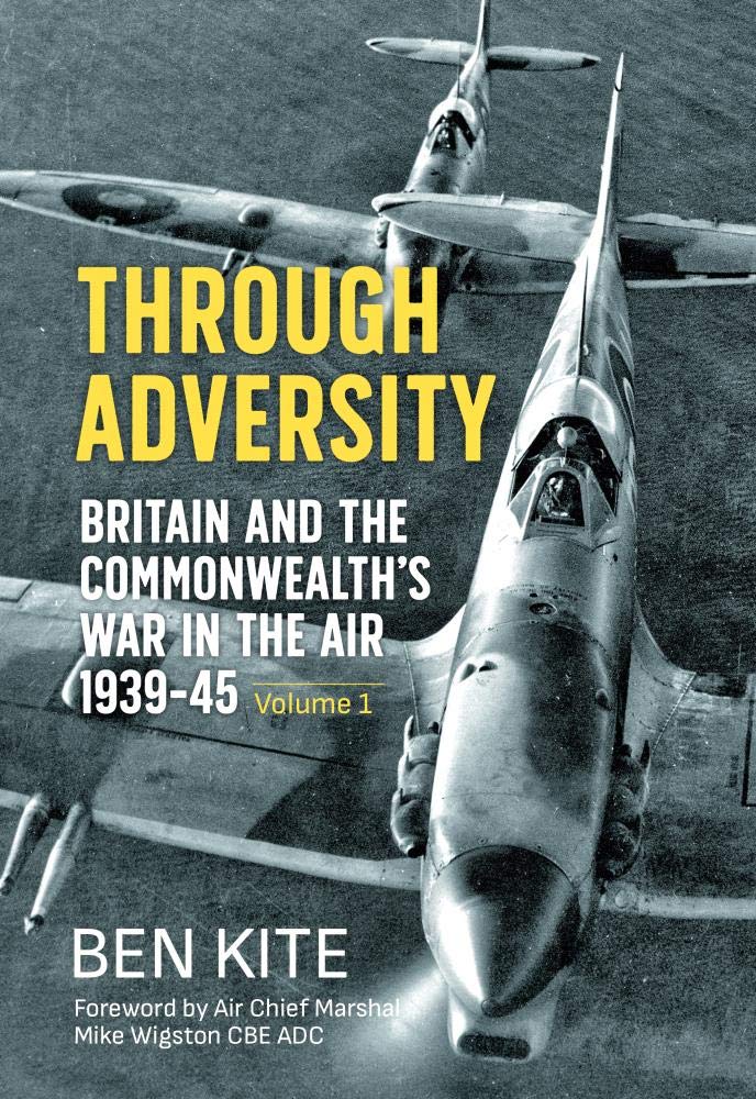 Helion & Company The British And The Commonwealth War In The Air 1939-45, Volume : Through Adversity Size 1