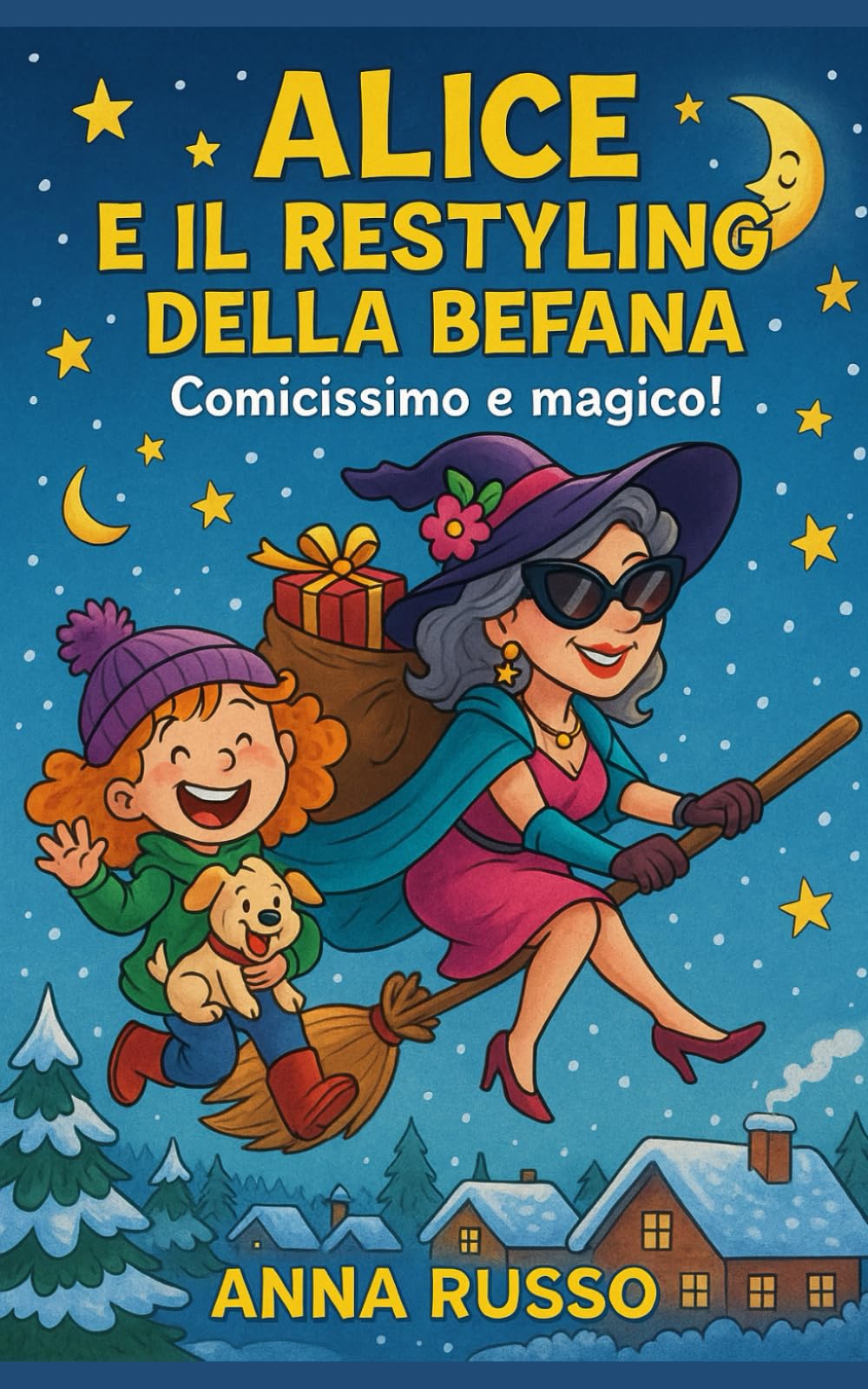 Alice e il restyling della Befana: Come Alice trasforma la Befana in una quasi influencer (Piccole Pesti)