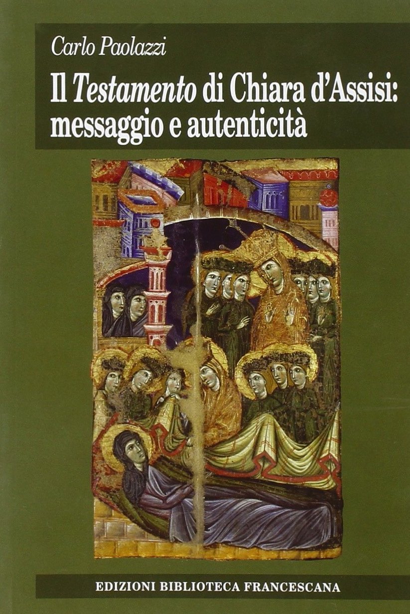 Testamento di Chiara d'Assisi: messaggio e autenticità