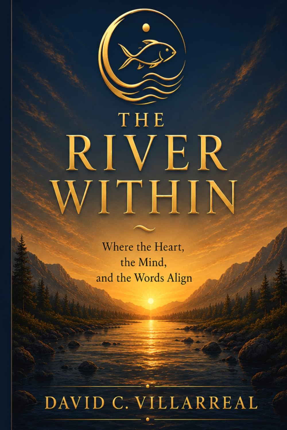 The River Within: Where the Heart, Mind, and Words Align