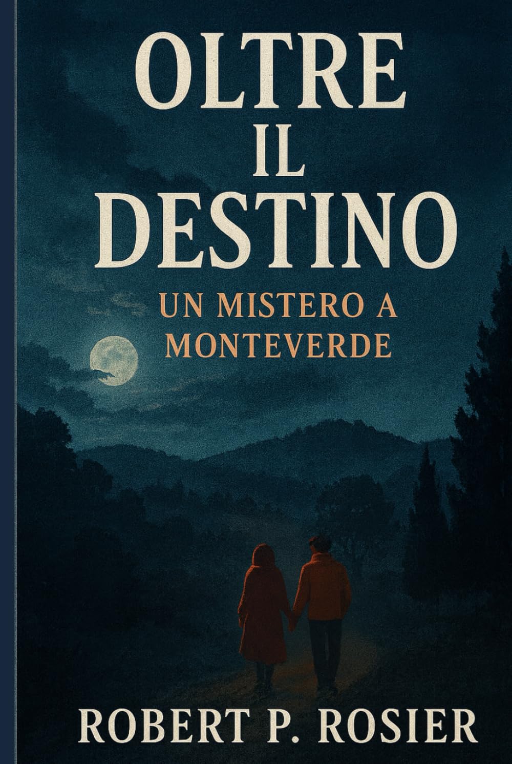 Oltre il destino: Un mistero a Monteverde
