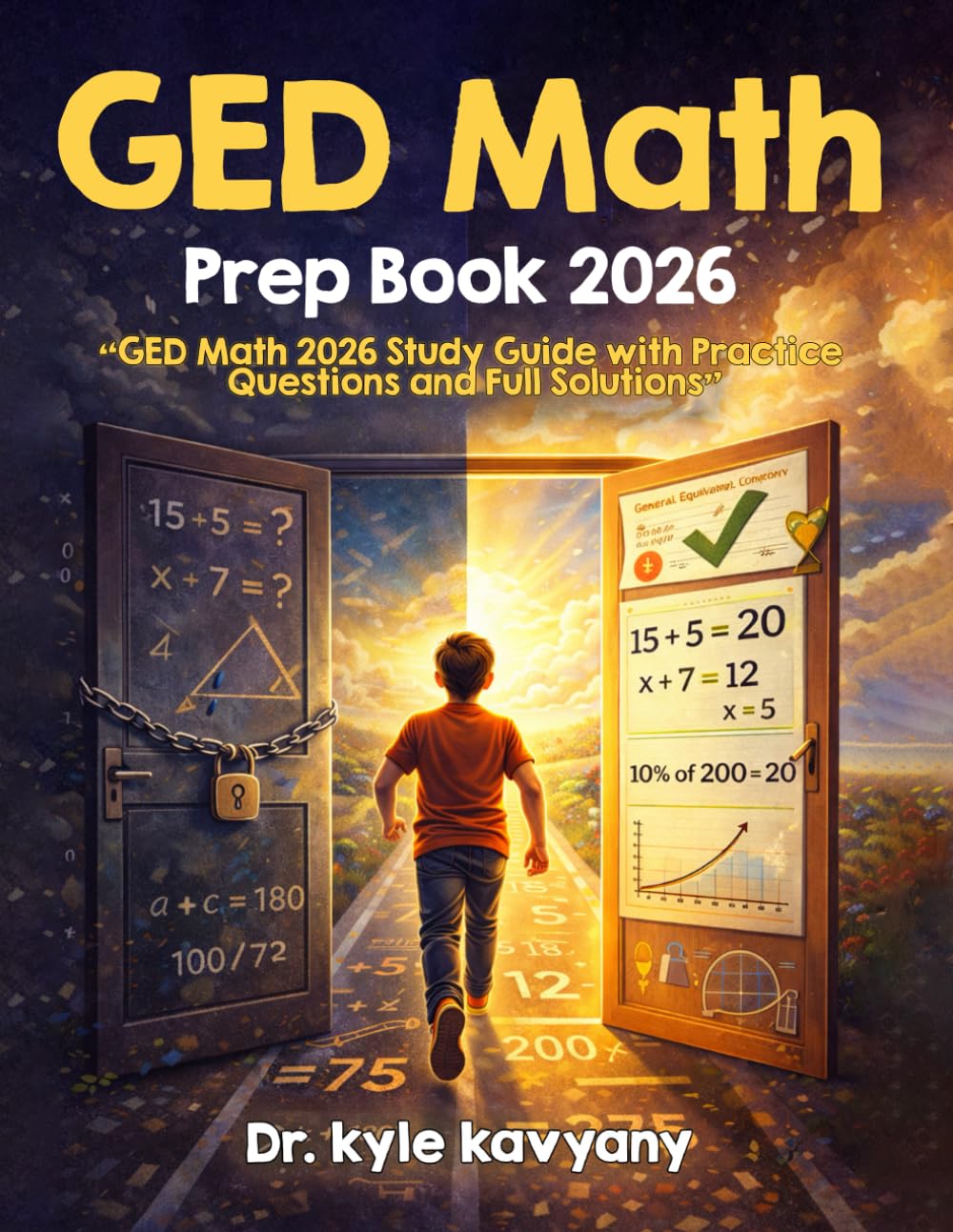 GED Math Prep Book 2026: “GED Math 2026 Study Guide with Practice Questions and Full Solutions”