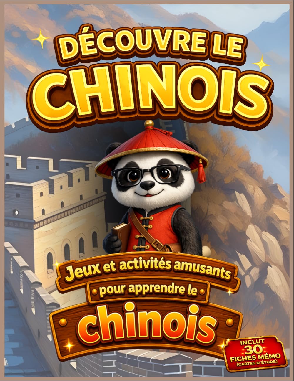 Découvre le chinois: Jeux et activités amusants pour apprendre le chinois (Livres pour Apprendre la Langue Chinoise Mandarin)