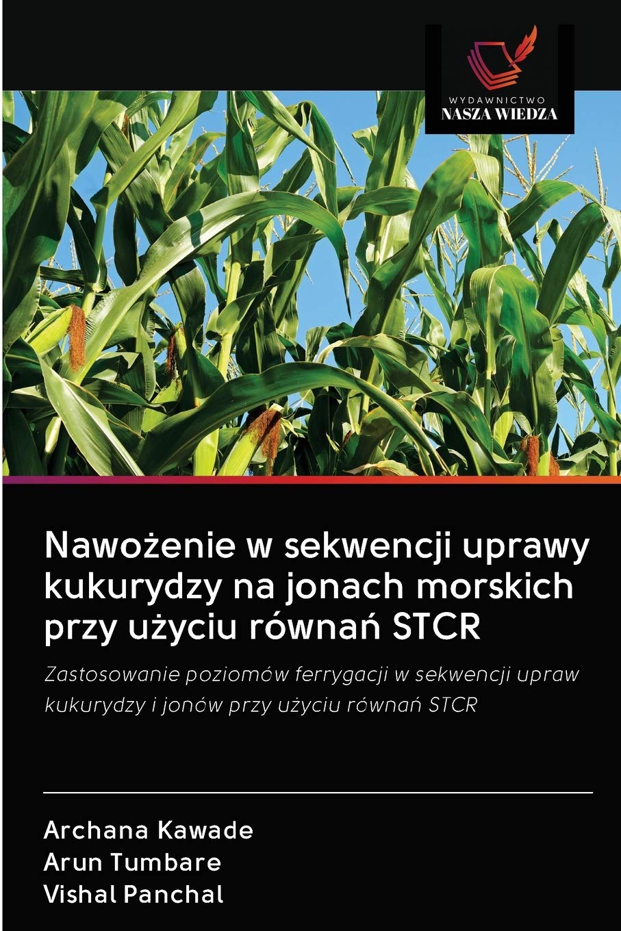 Nawożenie w sekwencji uprawy kukurydzy na jonach morskich przy użyciu równań STCR: Zastosowanie poziomów ferrygacji w sekwencji upraw kukurydzy i jonów przy u¿yciu równa¿ STCR