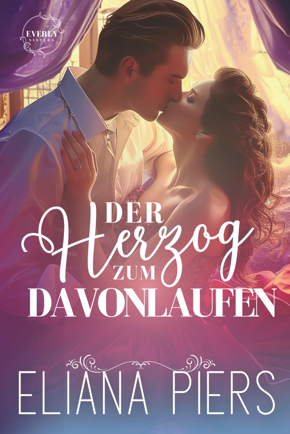 Der Herzog zum Davonlaufen (Die Everly-Schwestern)