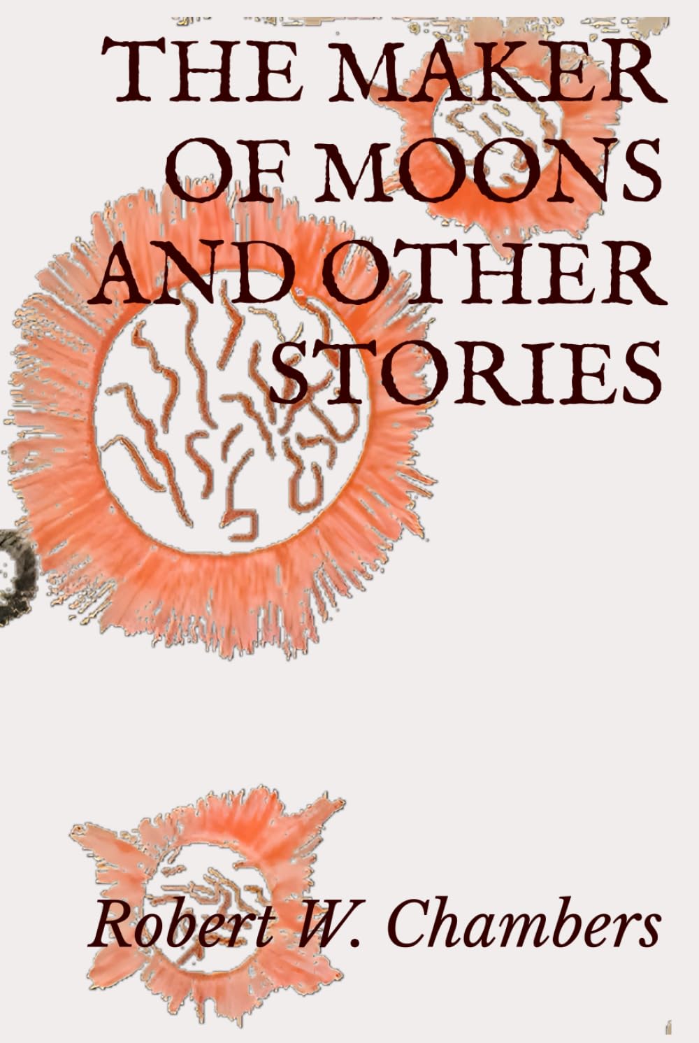 The Maker of Moons and Other Stories
