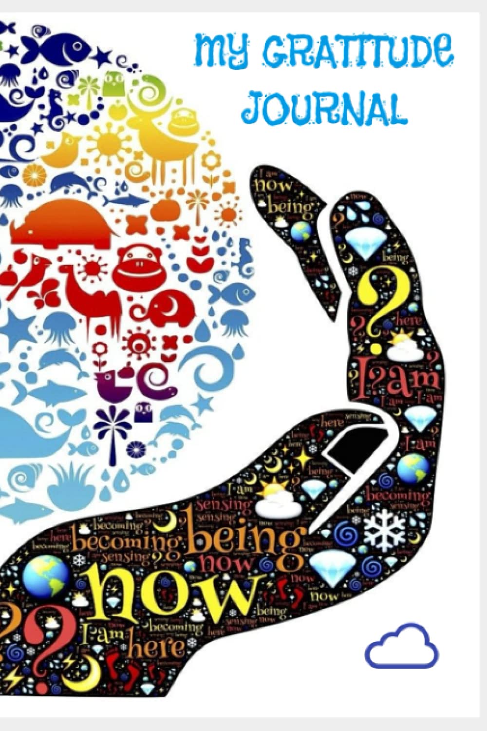 GRATITUDE JOURNAL: EXPRESS YOURSELF WITH THE GRATITUDE JOURNAL