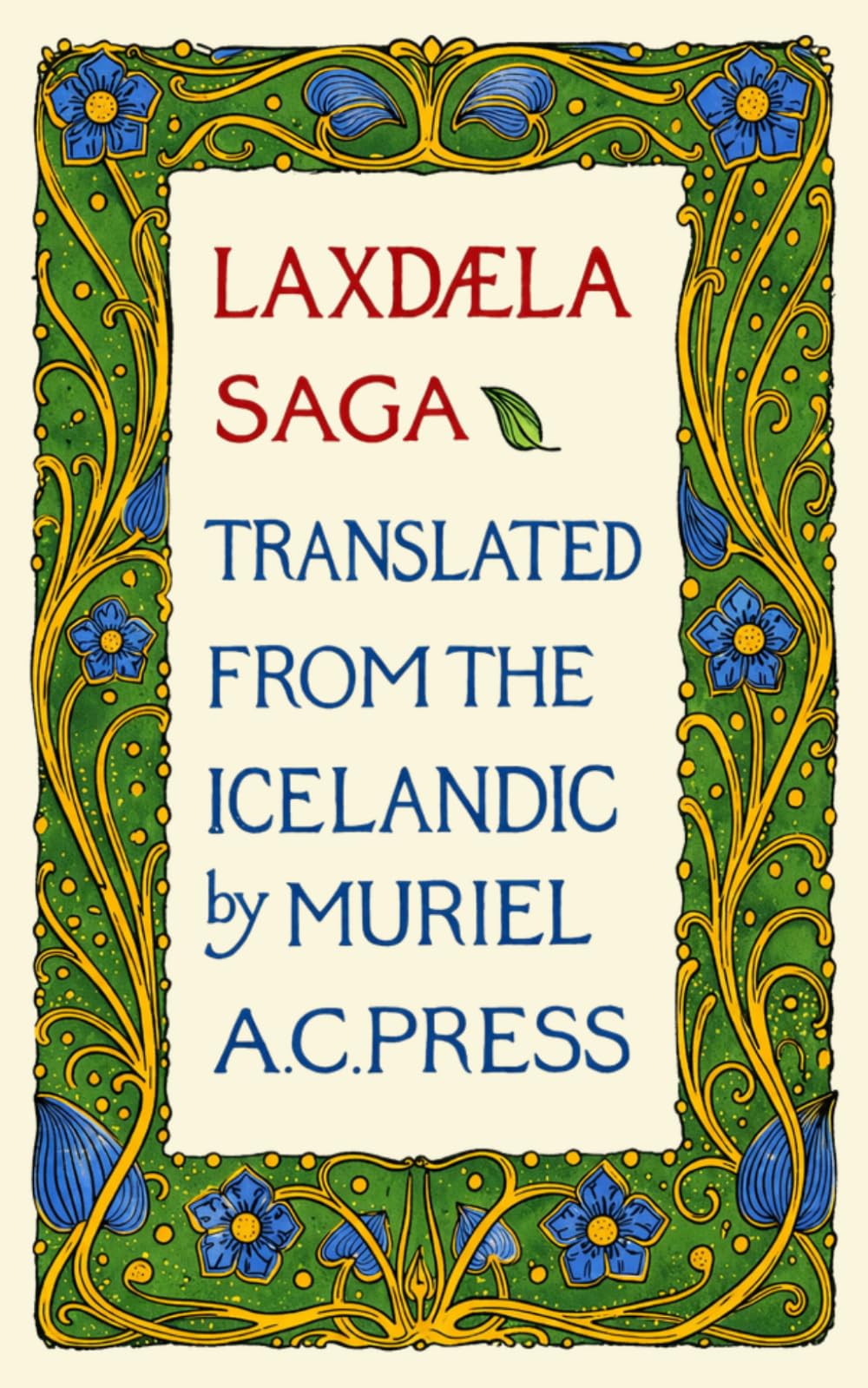 Laxdæla Saga (Laxdale Saga): Translated from the Icelandic by Muriel A. C. Press